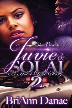 Paperback Juvie and Solai 2: A Hood Love Story Book