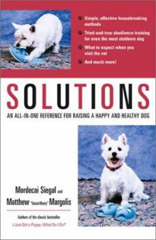 Paperback Solutions: An All-In-One Reference for Raising a Happy and Healthy Dog Book
