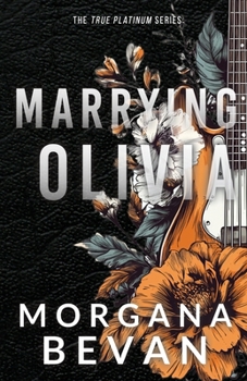 Marrying Olivia: A Rock Star Romance (Discreet Edition) (True Platinum Discreet)