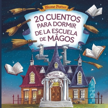 Paperback 20 Cuentos Para Dormir De La Escuela De Magos [Spanish] Book