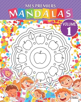 Paperback Mes premiers mandalas - Volume 1: Livre de coloriage de mandalas pour enfants et d?butants [French] Book