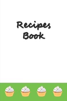 Recipes Book: Blank Recipe Journal to Write in for Women, Document all your special recipes ... for Women, Wife, Mom, Grandmother 6 x 9 120 pages