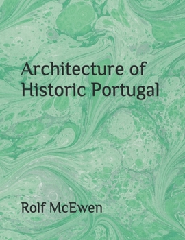 Architecture of Historic Portugal