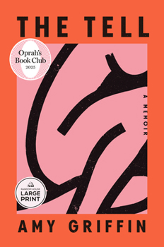 Paperback The Tell: Oprah's Book Club: A Memoir [Large Print] Book