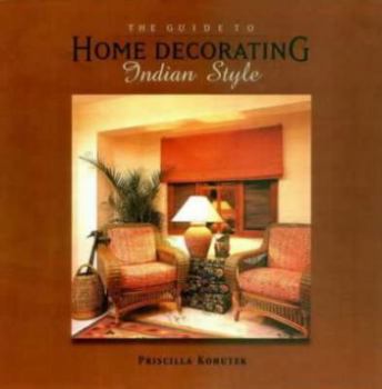 Hardcover The Guide to Home Decorating Indian Style Book