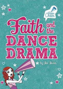 Faith and the Dance Drama - Book #5 of the Team Cheer