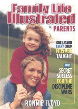 Hardcover Family Life Illustrated for Parents: The 7 Step Survival Plan for Parenting [With Audio CD] Book