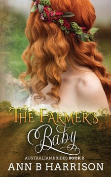 The Farmer's Baby - Book #2 of the Australian Brides