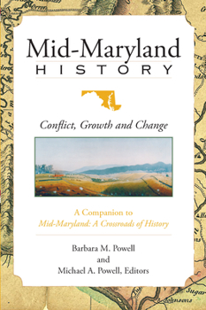 Paperback Mid-Maryland History: Conflict, Growth and Change Book