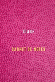 Carnet de notes du stage | Objectifs, tâches et activités quotidiennes et réflexions du stage | Historique ,traçabilités: carnet de stage pour tous ... progresser dans votre stage (French Edition)