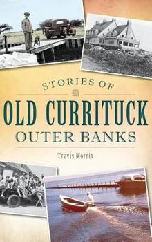 Hardcover Stories of Old Currituck Outer Banks Book