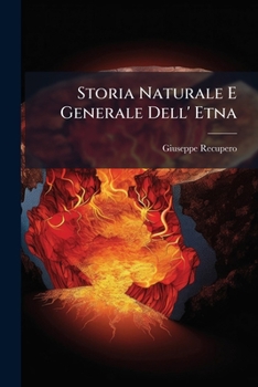 Paperback Storia Naturale E Generale Dell' Etna [Italian] Book