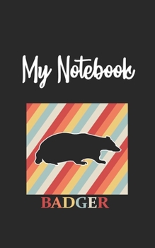 My Notebook: Badger  Retro And Vintage Style 100 Pages And Lined