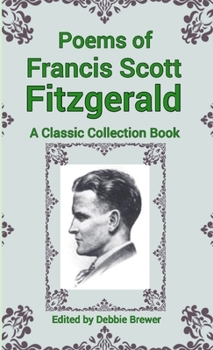 Paperback Poems of Francis Scott Fitzgerald, A Classic Collection Book