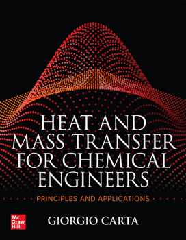 Paperback Heat and Mass Transfer for Chemical Engineers: Principles and Applications Book