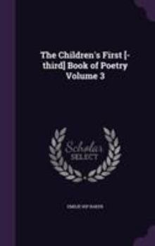 Hardcover The Children's First [-third] Book of Poetry Volume 3 Book