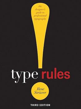 Paperback Type Rules: The Designer's Guide to Professional Typography Book