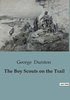 Paperback The Boy Scouts on the Trail Book