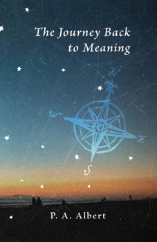Paperback The Journey Back to Meaning Book