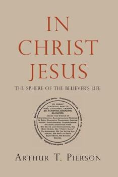 Paperback In Christ Jesus: The Sphere of the Believer's Life Book