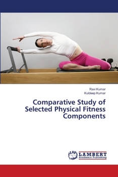 Paperback Comparative Study of Selected Physical Fitness Components Book