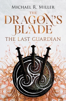 Paperback The Dragon's Blade: The Last Guardian Book