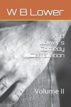 Paperback W B Lower's Comedy Compilation: Volume II Book