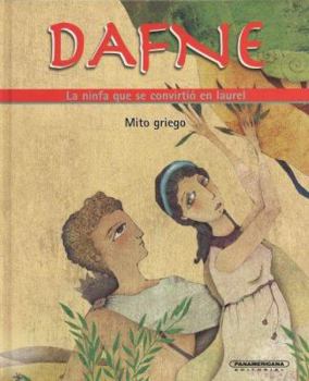 Hardcover Dafne. La ninfa que se convirtio en laurel (Mitos para niños) (Spanish Edition) [Spanish] Book