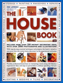 Paperback The House Book: Includes More Than 250 Instant Decorating Ideas, with Over 2000 Photographs and Illustrations Book