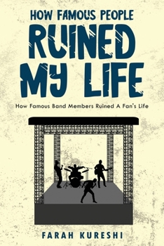 Paperback How Famous People Ruined My Life Book