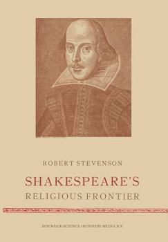 Shakespeare's Religious Frontier. --