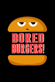 Paperback Bored Burgers: Daily Planner - Calendar Diary Book - Weekly Planer - Fast Food, Bored Burger, Hamburger, Cheesburger, Eat - fat - Dot Book