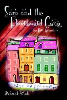 Paperback Sam and the Floorboard Gang, the First Adventure Book