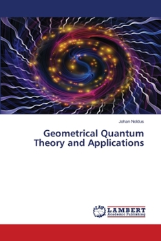 Paperback Geometrical Quantum Theory and Applications Book