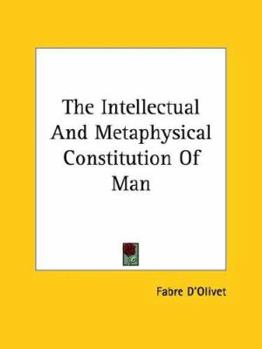 Paperback The Intellectual And Metaphysical Constitution Of Man Book