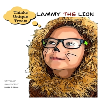 Paperback Lammy the Lion: Thinks Unique Treats Book