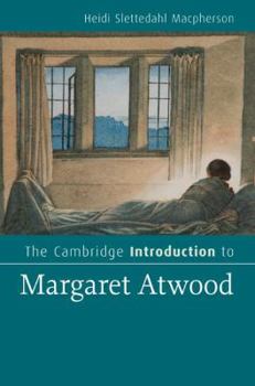 The Cambridge Introduction to Margaret Atwood - Book  of the Cambridge Introductions to Literature