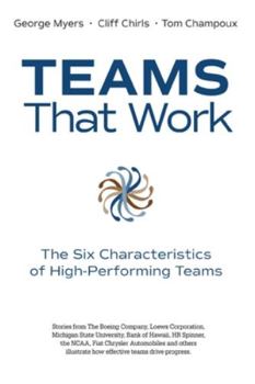 Paperback Teams That Work: The Six Characteristics of High Performing Teams Book