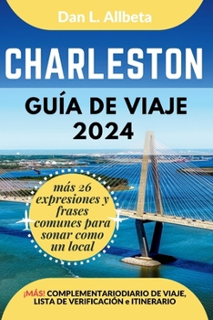 CHARLESTON Guía de viaje 2024 (Guía de viaje de bolsillo fácil y sencilla) (Spanish Edition)