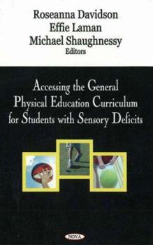 Paperback Accessing the General Physical Education Curriculum for Students with Sensory Deficits Book