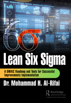 Paperback Lean Six Sigma: A DMAIC Roadmap and Tools for Successful Improvements Implementation Book
