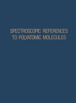 Paperback Spectroscopic References to Polyatomic Molecules Book