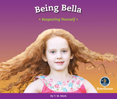 Paperback Respect!: Being Bella: Respecting Yourself Book