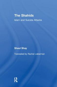 Paperback The Shahids: Islam and Suicide Attacks Book