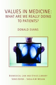 Paperback Values in Medicine: What Are We Really Doing to Patients? Book