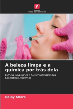 Paperback A beleza limpa e a química por trás dela [Portuguese] Book