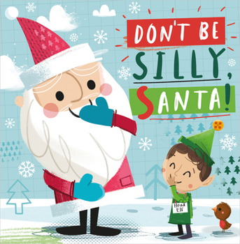 Paperback Don't Be Silly, Santa! Book