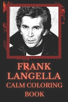 Paperback Frank Langella Calm Coloring Book: Art inspired By An Iconic Frank Langella Book