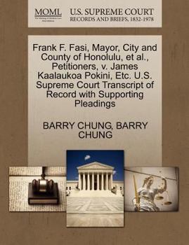 Frank F. Fasi, Mayor, City and County of Honolulu, et al., Petitioners, v. James Kaalaukoa Pokini, Etc. U.S. Supreme Court Transcript of Record with Supporting Pleadings