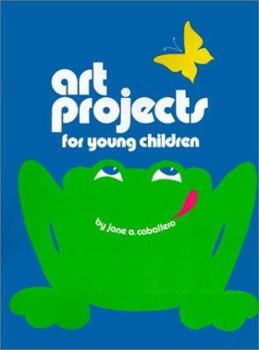 Paperback Art Projects for Young Children Book